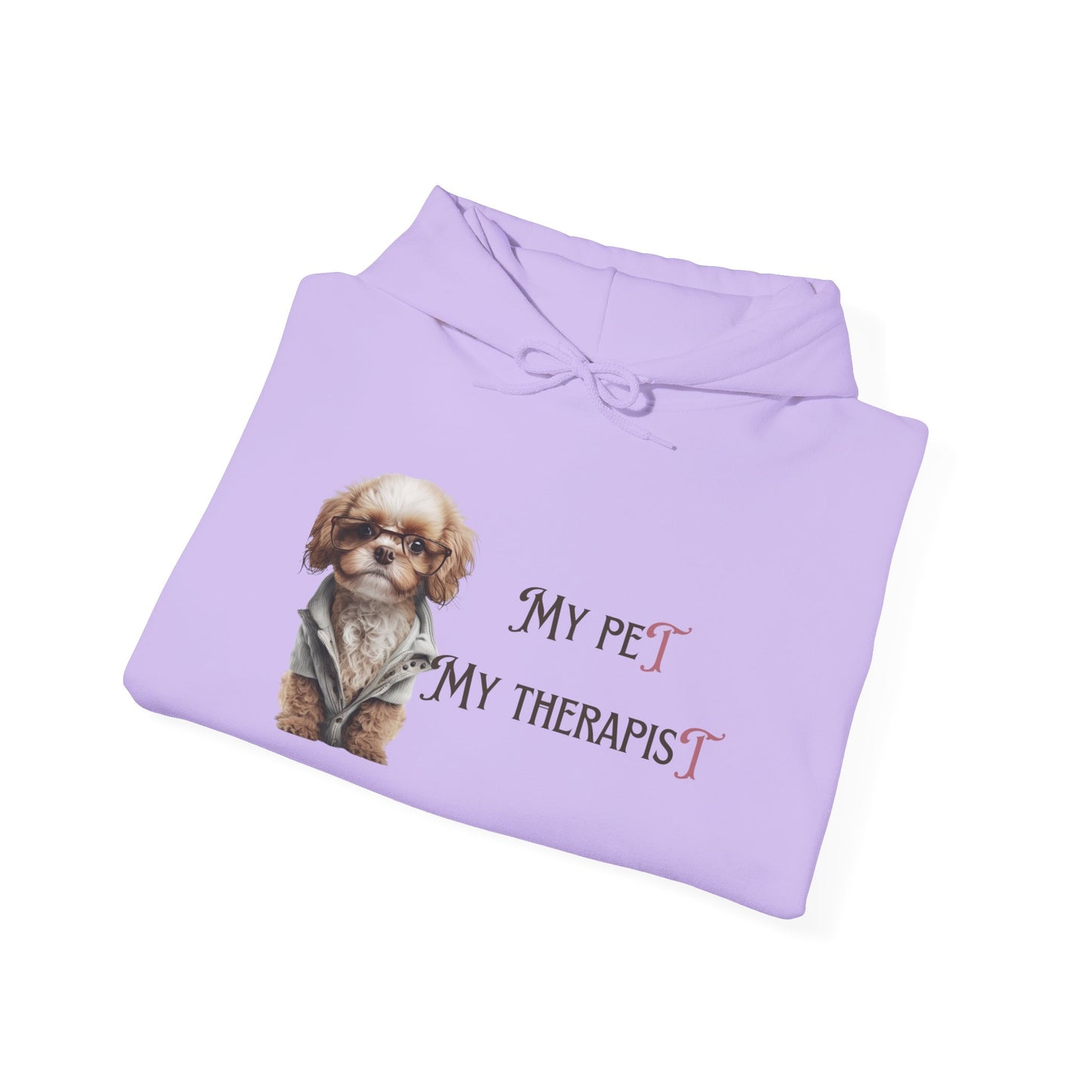 Hooded Sweatshirt my pet my therapist