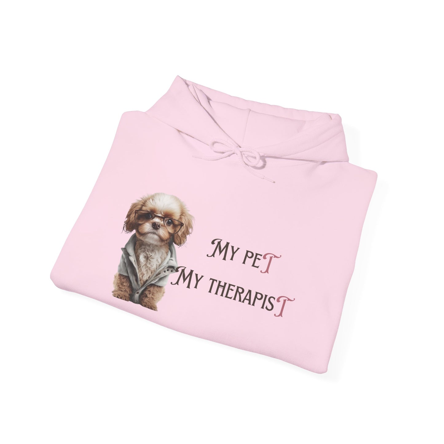 Hooded Sweatshirt my pet my therapist